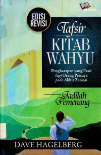Tafsir Kitab Wahyu: Pengharapan Yang Pasti Bagi Orang Percaya Pada Akhir Zaman