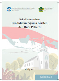 Buku Panduan Guru Pendidikan Agama Kristen dan Budi Pekerti SMA/SMK Kelas XI