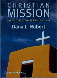 Christian Mission: How Christianity Become a World Religion