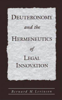 Deuteronomy and the Hermeneutics of legal Innovation