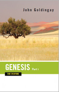 Genesis for Everyone Part 1 Chapters 1-16
