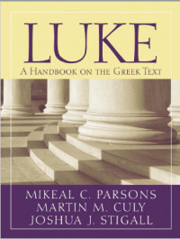 Luke : a handbook on the Greek text