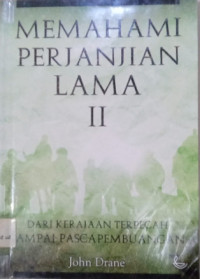 Memahami Perjanjian Lama II: Dari Kerajaan Terpecah Sampai Pascapengembangan
