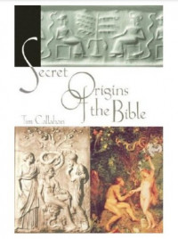 Secret Origins of the Bible
